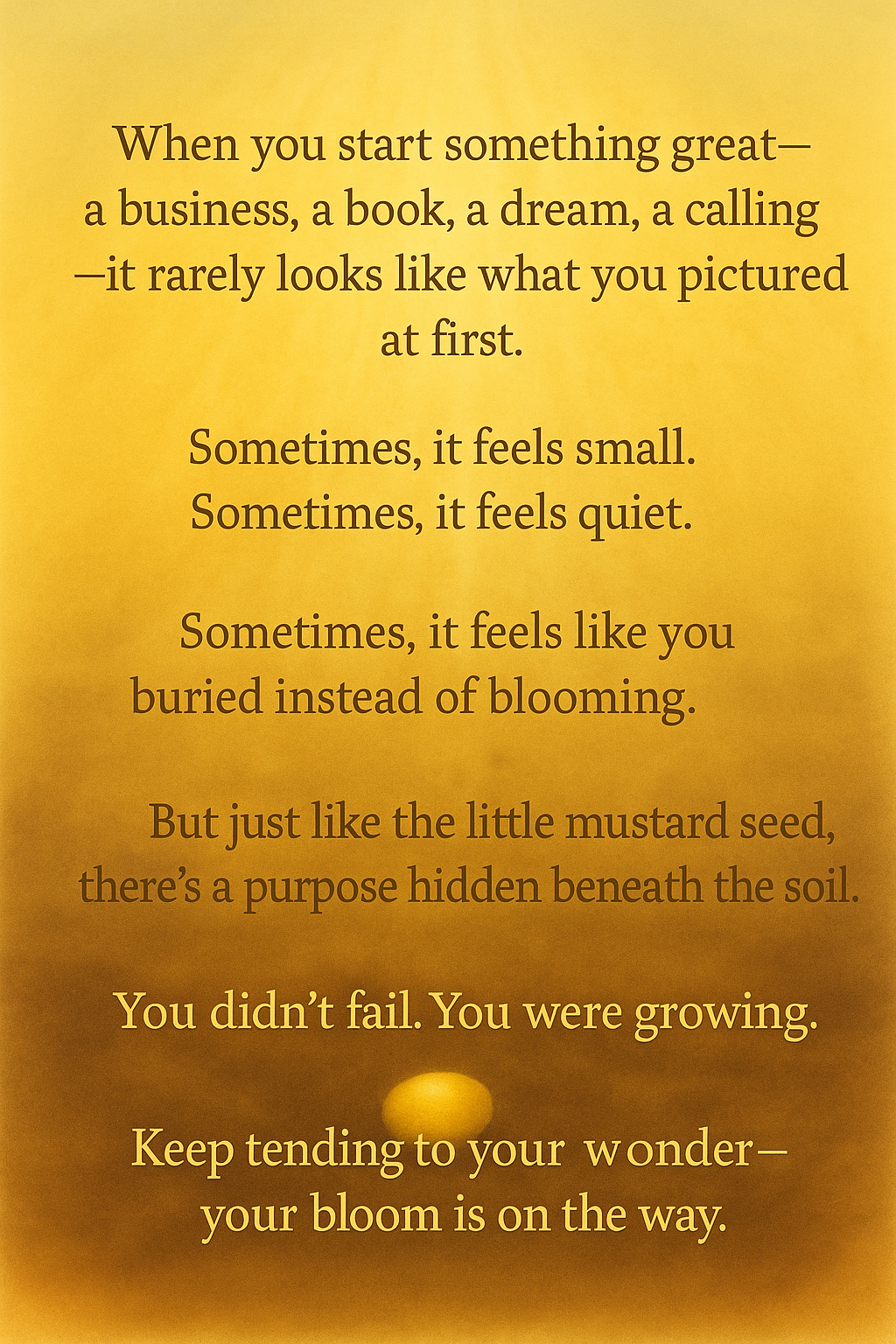 🌾 When Great Things Begin